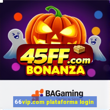 66vip.com plataforma login